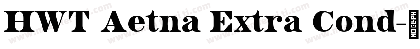 HWT Aetna Extra Cond字体转换